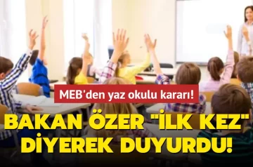 MEB’den yaz okulu kararı! Bakan Özer “ilk kez” diyerek duyurdu!