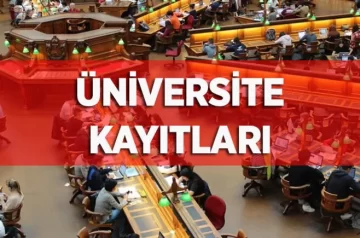 Üniversite kayıtları başladı…Üniversite kayıtları nasıl yapılır, son gün ne zaman?